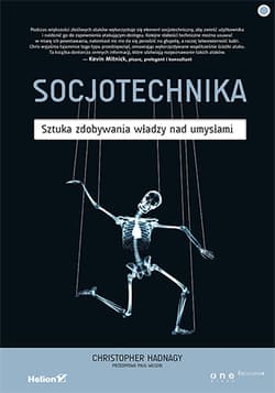 Socjotechnika Sztuka zdobywania władzy nad umysłami - Christopher Hadnagy