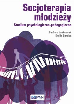 Socjoterapia młodzieży Studium psychologiczno-pedagogiczne