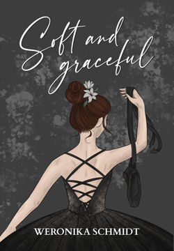 Soft and graceful - Weronika Schmidt