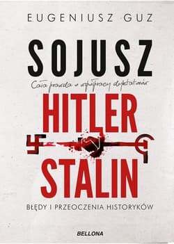 Sojusz Hitler Stalin - Eugeniusz Guz
