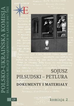 Sojusz Piłsudski - Petlura Dokumenty i materiały - Opracowanie Zbiorowe