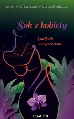Sok z kobiety. Balijskie oczyszczenie - Maria Stokłosa-Cucciniello
