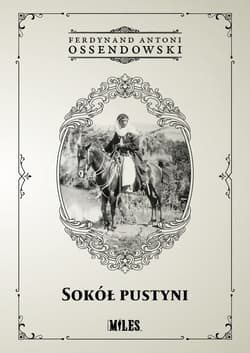 Sokół Pustyni - Antoni Ferdynand Ossendowski