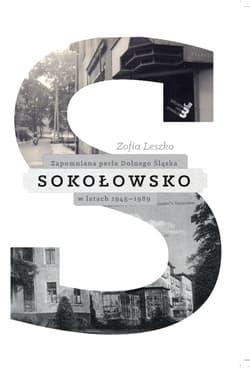 Sokołowsko. Zapomniana perła Dolnego Śląska - Leszko Zofia