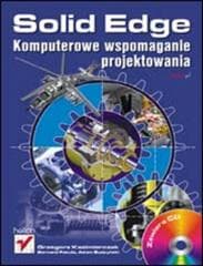 Solid Edge. Komputerowe wspomaganie projektowania - Bernard Pacula, Adam Budzy, Grzegorz Kazimierczak
