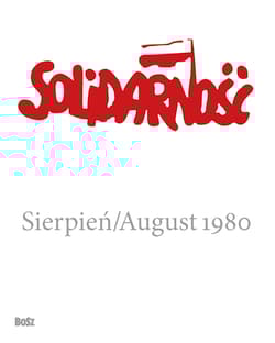Solidarność Sierpień 1980 - Opracowanie Zbiorowe