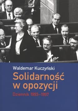 Solidarność w opozycji Dziennik 1993-1997 - Waldemar Kuczyński