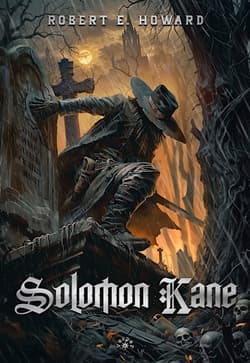 Solomon Kane - Robert E. Howard
