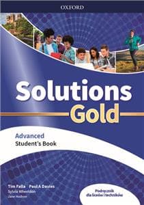 Solutions Gold Advanced Student's Book Liceum technikum - Falla Tim, Paul Davies, .Wheeldon Sylvia
