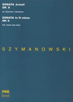 Sonata d-moll op. 9 na skrzypce i fortepian - Karol Szymanowski