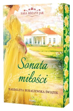 Sonata miłości Saga Różany Jar Tom 2 - Magdalena Buraczewska-Świątek