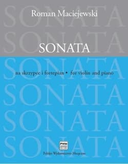Sonata na skrzypce i fortepian - Roman Maciejewski, Antoni Cofalik, Anna Nowak-Da