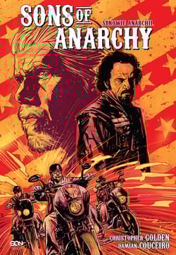 Sons of Anarchy. Synowie Anarchii - Christopher Golden, Couceiro Damian