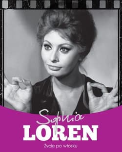 Sophia Loren Życie po włosku - Żywczak Krzysztof