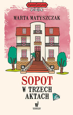Sopot w trzech aktach - ebook - Marta Matyszczak