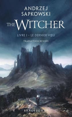 Sorceleur T.1 Le dernier voeu - Andrzej  Sapkowski