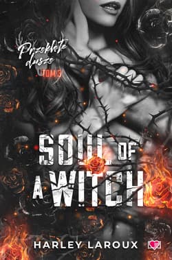 Soul of a Witch. Przeklęte dusze. Tom 3 - ebook - Harley Laroux