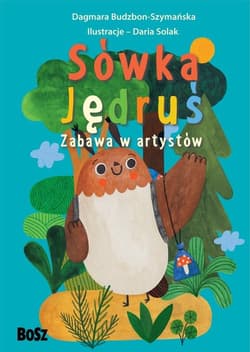 Sówka Jędruś Zabawa w artystów - Dagmara Budzbon-Szymańska