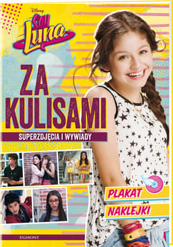 Soy Luna Za kulisami 2 - Opracowanie Zbiorowe