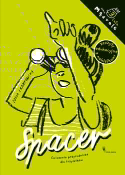 Spacer. Ćwiczenia przyrodnicze dla trzylatków. Mądrale - Frankowska Zosia