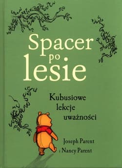 Spacer po lesie Kubusiowe lekcje uważności - Parent Joseph