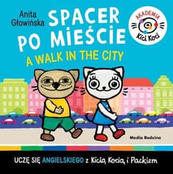 Spacer po mieście A walk in the City Akademia Kici Koci - Anita Głowińska