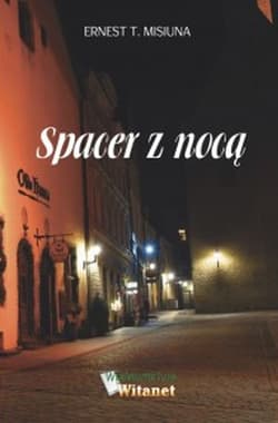 Spacer z nocą / Witanet - Ernest Misiuna