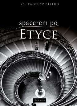 Spacerem po etyce wyd. 2 - Tadeusz Ślipko