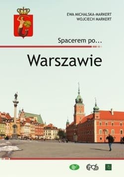Spacerem po... Warszawie - Ewa Michalska-Markert, Wojciech Markert