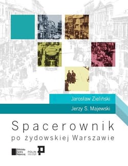 Spacerownik po żydowskiej Warszawie - Jarosław Zieliński
