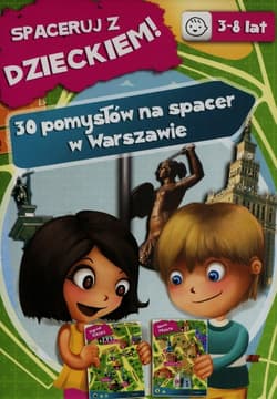 Spaceruj z dzieckiem 30 pomysłów na spacer w Warszawie - Lidia Raś