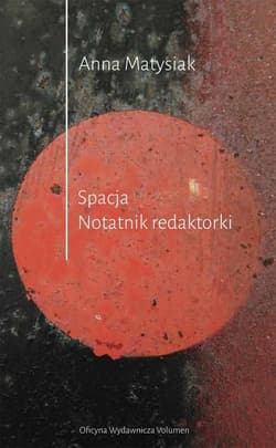 Spacja. Notatnik Redaktorki - Anna Matysiak