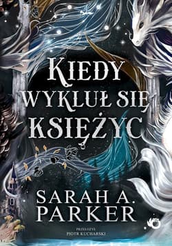 Spadające księżyce. Kiedy wykluł się księżyc. Tom 1 - ebook