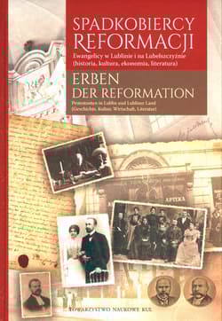 Spadkobiercy Reformacji. Erben der Reformation - Opracowanie Zbiorowe
