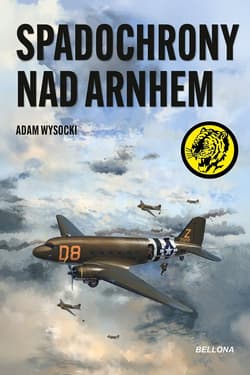Spadochrony nad Arnhem - Adam Wysocki