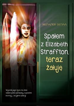 Spałem z Elizabeth Straffton teraz żałuję - Krzysztof Detyna
