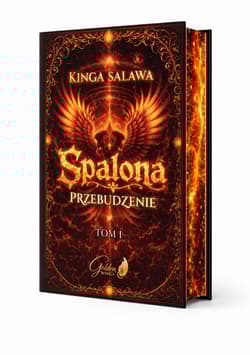 Spalona. Przebudzenie Tom 1 (ilustrowane brzegi) - Kinga Salawa