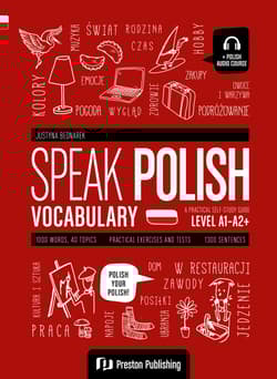 Speak Polish. Vocabulary. Poziom A1-A2+ - Justyna Bednarek