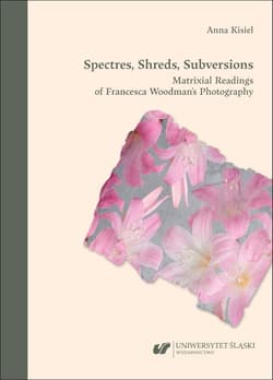 Spectres, Shreds, Subversions. Matrixial... - Anna  Kisiel