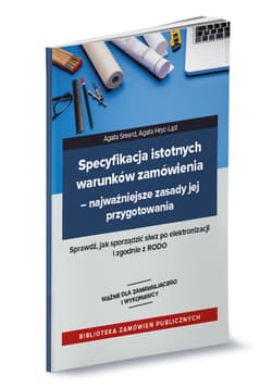 Specyfikacja istotnych warunków zamówienia Najważniejsze zasady jej przygotowania - Smerd Agata