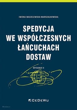 Spedycja we współczesnych łańcuchach dostaw - Iwona Wasielewska-Marszałkowska