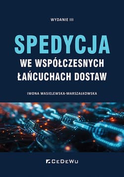 Spedycja we współczesnych łańcuchach dostaw - Iwona Wasielewska-Marszałkowska