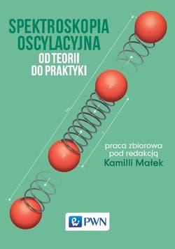 Spektroskopia oscylacyjna Od teorii do praktyki - Praca zbiorowa