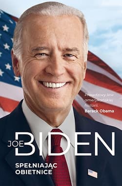 Spełniając obietnice - Joe Biden