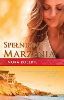 Spełnione marzenia - Nora Roberts
