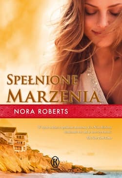 Spełnione marzenia - Nora Roberts