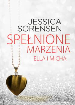 Spełnione marzenia. Ella i Micha - ebook - Jessica Sorensen