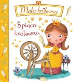 Śpiąca Królewna Mała królewna - Beaumont E. Belineau N.
