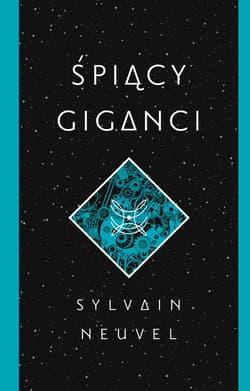 Śpiący giganci - Sylvain Neuvel