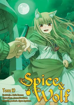 Spice and Wolf. Tom 10 - Keito Koume, Isuna Hasekura